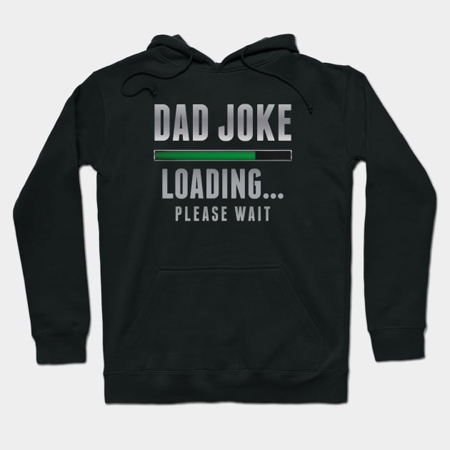 Dad Joke Loading Hoodie by LuckyFoxDesigns